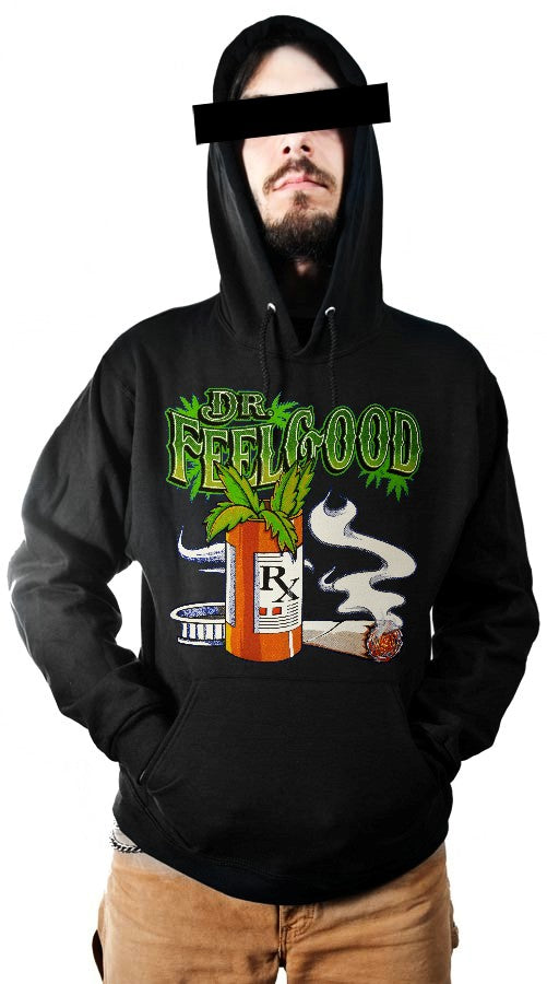 Pot Head & Stoner Sweatshirts - Dr.Feelgood Hoodie