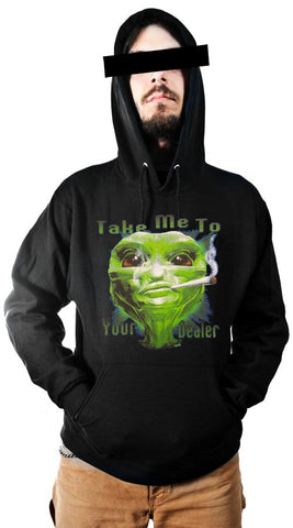 Pot Head & Stoner Sweatshirts - Take Me To Your Dealer Alien Hoodie