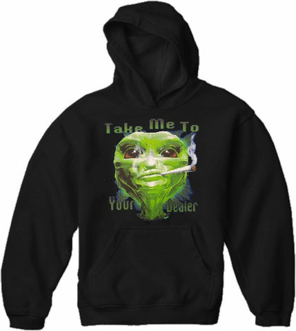 Pot Head & Stoner Sweatshirts - Take Me To Your Dealer Alien Hoodie