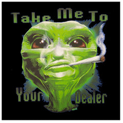Pot Head & Stoner Sweatshirts - Take Me To Your Dealer Alien Hoodie