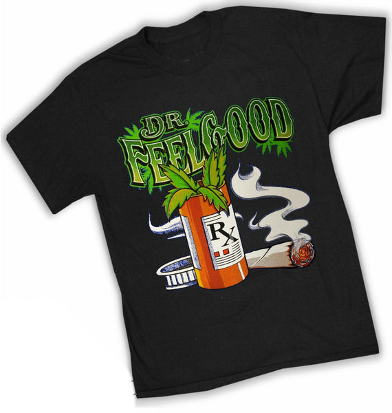 Pot Head & Stoner Tees - Dr.Feelgood T-Shirt –