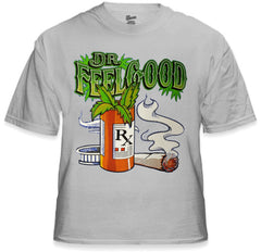 Pot Head & Stoner Tees - Dr.Feelgood T-Shirt