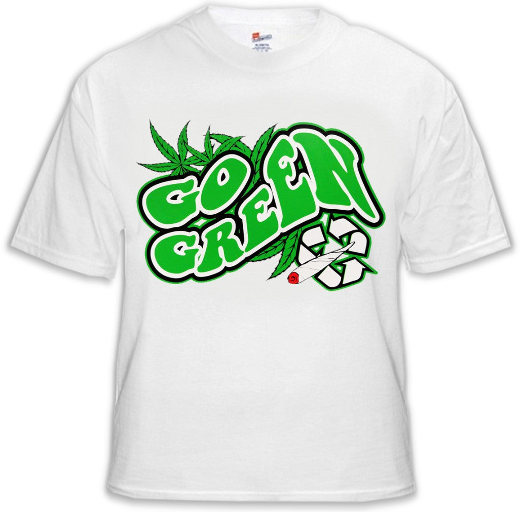 Pot Head & Stoner Tees - Go Green T-Shirt