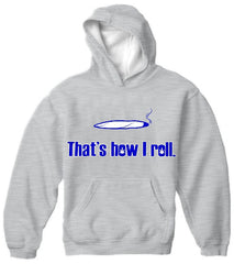 Pothead & Stoner Sweatshirts - How I Roll Hoodie