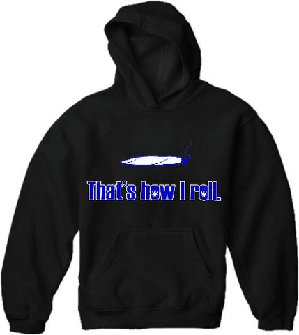 Pothead & Stoner Sweatshirts - How I Roll Hoodie