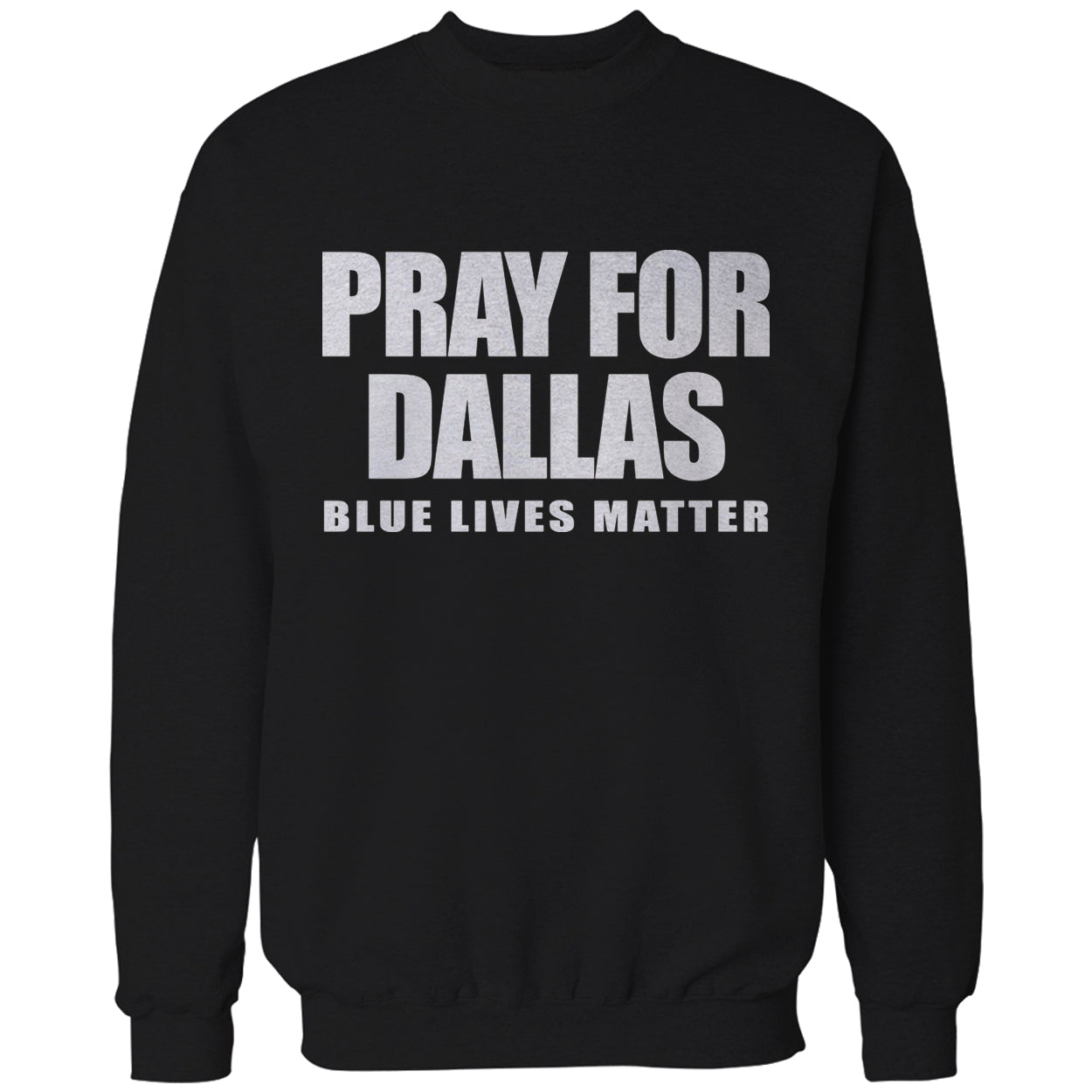 Pray For Dallas - Blue Lives Matter Adult Crewneck