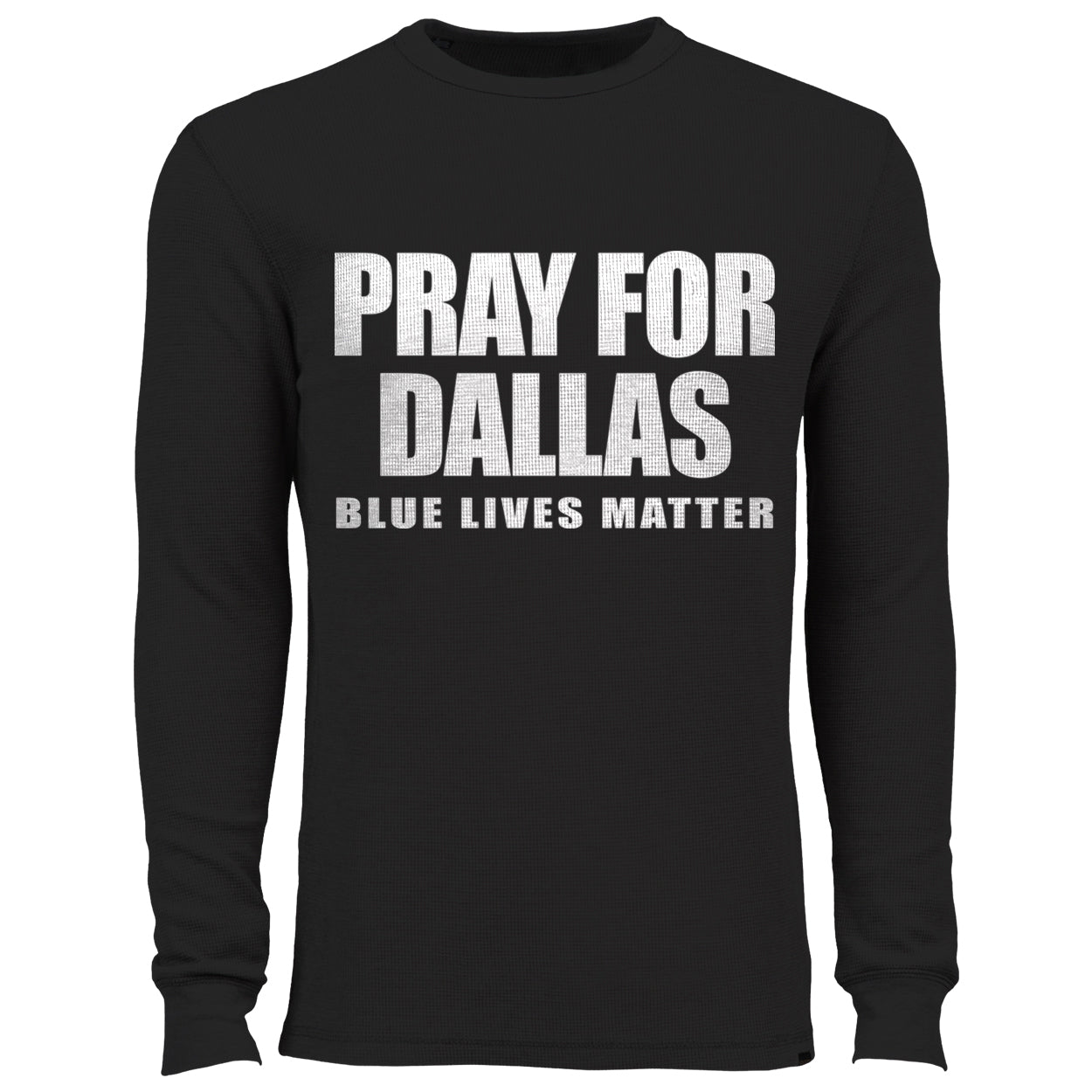 Pray For Dallas - Blue Lives Matter Thermal Shirt
