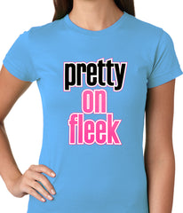 Pretty on Fleek Ladies T-shirt