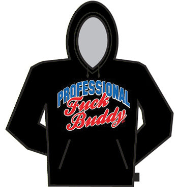 Professional Fu*k Buddy Hoodie