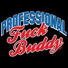 Professional Fu*k Buddy T-Shirt