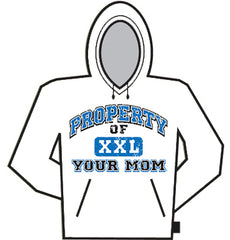 Property Of Your Mom Hoodie