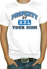 Property Of Your Mom T-Shirt