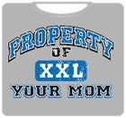 Property Of Your Mom T-Shirt