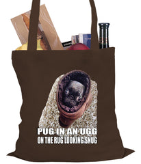 Pug In An Ugg On a Rug Looking Snug Tote Bag