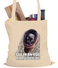 Pug In An Ugg On a Rug Looking Snug Tote Bag