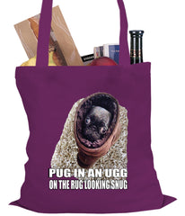 Pug In An Ugg On a Rug Looking Snug Tote Bag