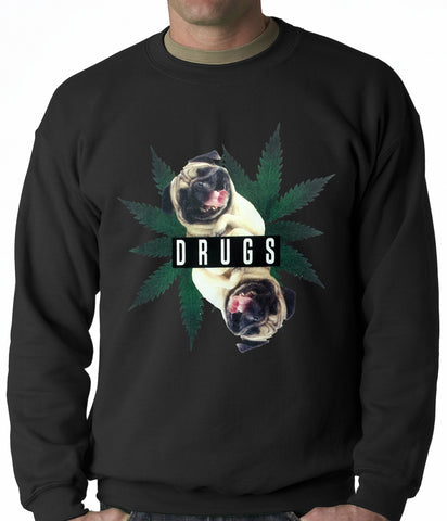 Pugs and Drugs Pot Leaf Adult Crewneck