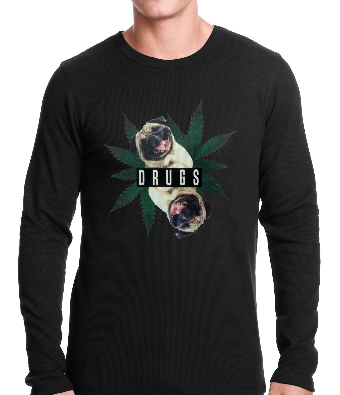 Pugs and Drugs Pot Leaf Thermal Shirt