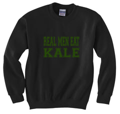 Real Men Eat Kale Crewneck Sweatshirt