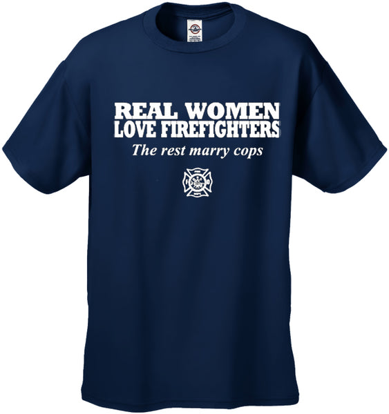 Real Women Love Firefighters Men's T- Shirt –