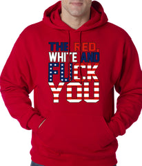 Red, White & F*ck You Adult Hoodie