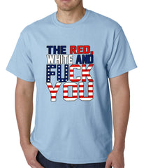 Red, White & F*ck You Mens T-shirt