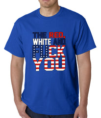 Red, White & F*ck You Mens T-shirt