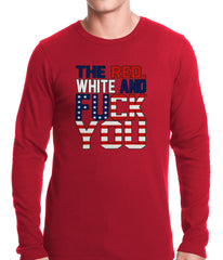 Red, White & F*ck You Thermal Shirt