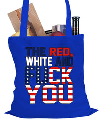 Red, White & F*ck You Tote Bag
