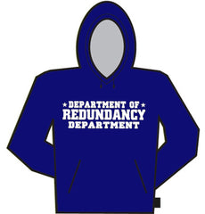 Redundancy Deptartment Hoodie