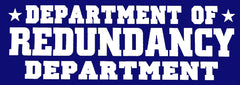 Redundancy Deptartment T-Shirt