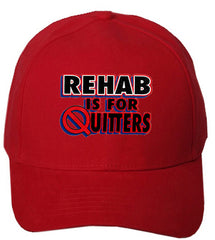 Rehab Is For Quitters Baseball Hat