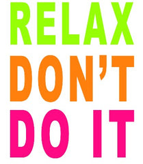 Relax Don't Do It Girls T-Shirt