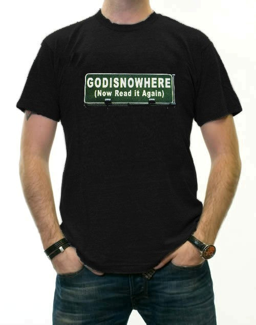 Religious Tees - Godisnowhere God is Now Here! T-Shirt