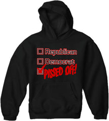 Republican, Democrat, PISSED OFF! Adult Hoodie