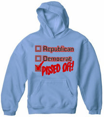 Republican, Democrat, PISSED OFF! Adult Hoodie