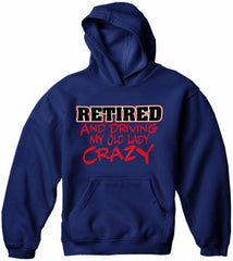 Retirement Sweatshirts - Retired Driving My Old Lady Crazy Hoodie