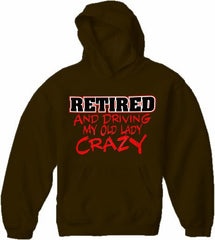 Retirement Sweatshirts - Retired Driving My Old Lady Crazy Hoodie
