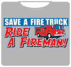 Ride A Fireman T-Shirt