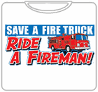 Ride A Fireman T-Shirt