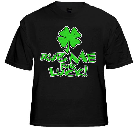 Rub Me For Luck Men's Irish T-Shirts