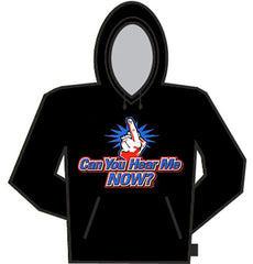 Rude and Offensive :: Can You Hear Me Now Hoodie 