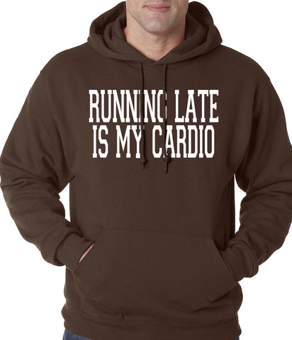 Running Late is my Cardio Adult Hoodie