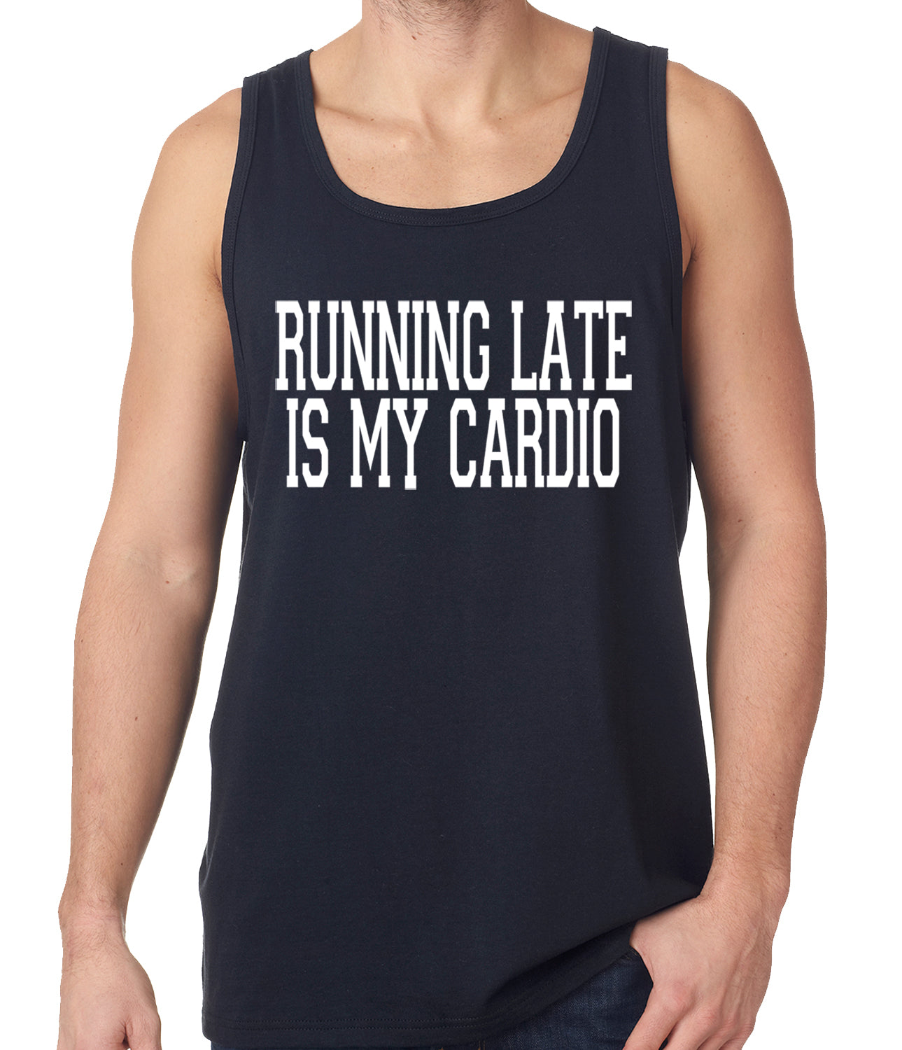 Running Late is my Cardio Tank Top