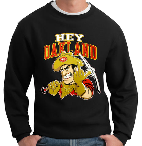 San Francisco Fan - Hey Oakland Adult Crewneck