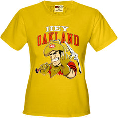 San Francisco Fan - Hey Oakland Girls T-shirt