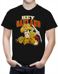 San Francisco Fan - Hey Oakland Mens T-shirt