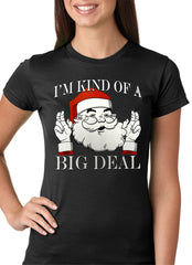 Santa - Kind of a Big Deal Girls T-shirt