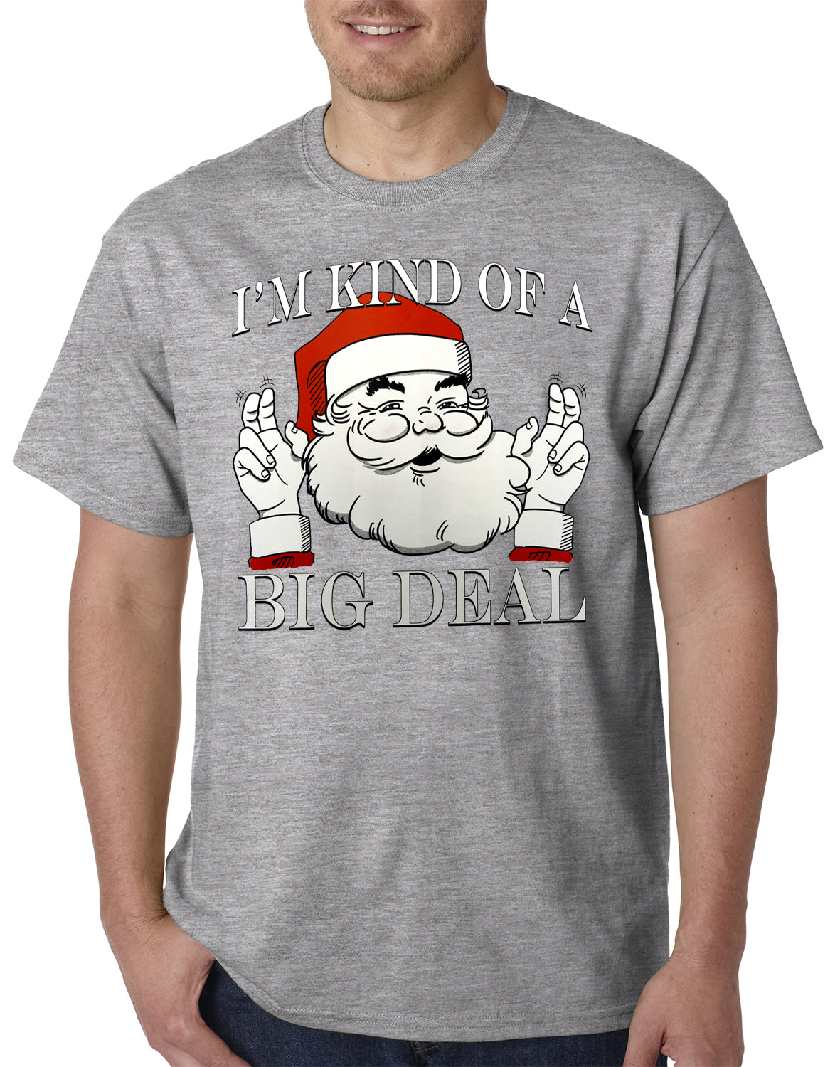 Santa - Kind of a Big Deal Mens T-shirt