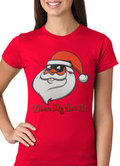 Santa - Where My Ho's At Girls T-shirt